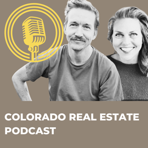 Colorado Real Estate Podcast by Erin Spradlin & James Carlson