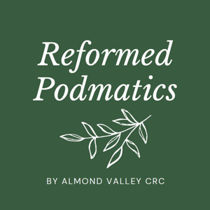 Reformed Podmatics by Reformed Podmatics