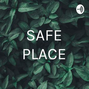 SAFE PLACE