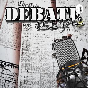 DEBATE ILEGAL