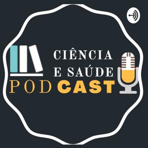 Ciência e Saúde Podcast