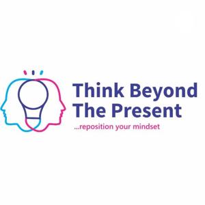 Think Beyond The Present