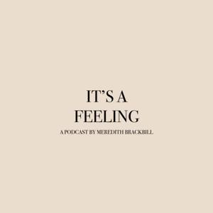 It's a Feeling