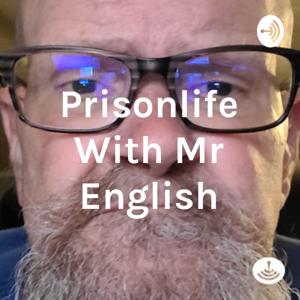 Prison Life With Mr English