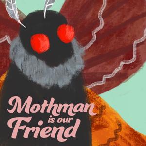 Mothman Is Our Friend