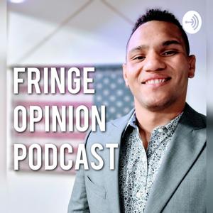 Fringe Opinion Podcast