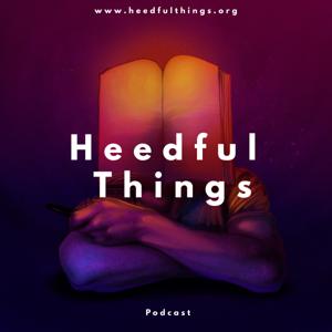 Heedful Things