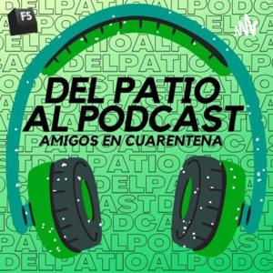 Del patio al podcast