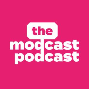 Modcast Podcast