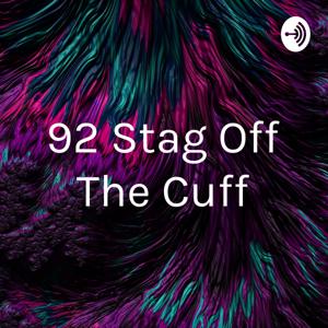 92 Stag Off The Cuff