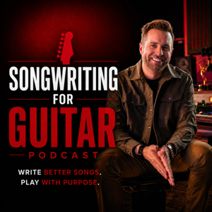 Songwriting For Guitar Podcast by Mike Meiers