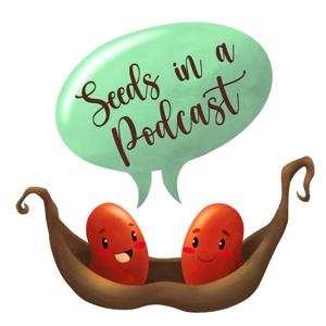 Seeds in a Podcast