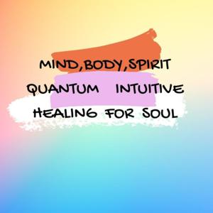 Mind, Body, Spirit 💛Quantum Intuitive Healing For Your Soul💛