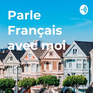 Parle Français avec moi