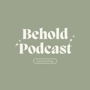 Behold Podcast