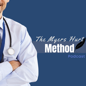 The Myers Hurt Method Podcast