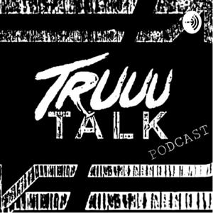 Truuu_TalkPodcast