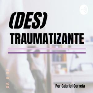 (Des)Traumatizante