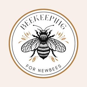 Beekeeping For Newbees by Beekeeping For Newbees
