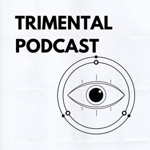 Trimental Podcast