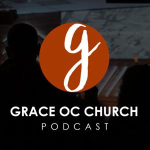 Grace OC Church Podcast