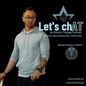 FIRSTAR Let's chAT: an Athletic Therapy podcast | Official Podcast of WFATT