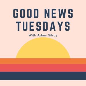 Good News Tuesdays