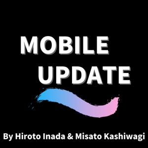 Mobile Update // モバイルアップデート