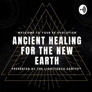 THE LIGHTFORCE CENTER™: ANCIENT HEALING FOR THE NEW EARTH by Shayoon &amp; Alexander Yasin - The LightForce Center™