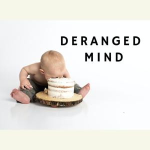 Deranged Mind