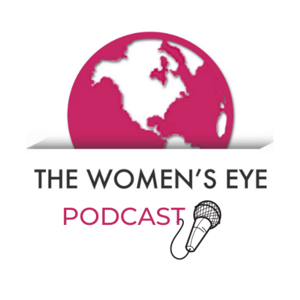 The Women's Eye with Stacey Gualandi | Women Leaders, Entrepreneurs, Authors and Global Changemakers