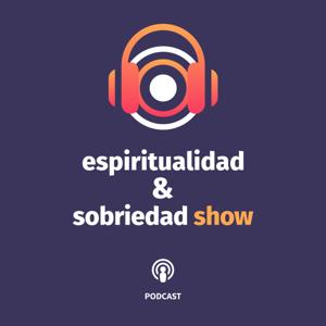 Espiritualidad & Sobriedad Show