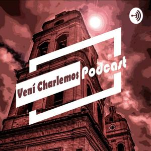 Vení Charlemos Podcast