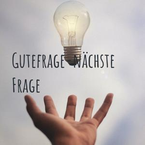 Gute Frage - nächste Frage