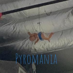 Pyromania