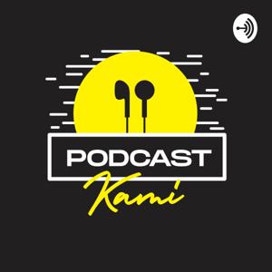 Podcast Kami