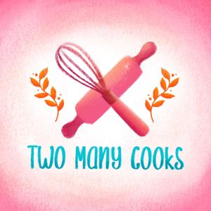 Two Many Cooks Podcast