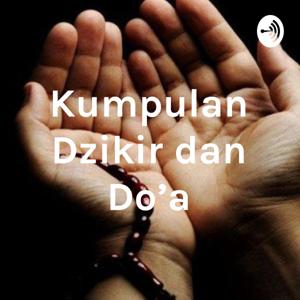 Kumpulan Dzikir dan Do'a by Kumpulan Dzikir dan Do'a