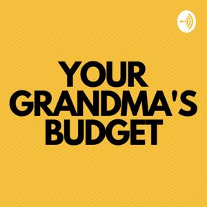 Your Grandma’s Budget