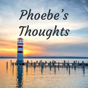 Phoebe's Thoughts