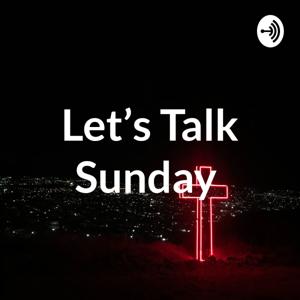 Let's Talk Sunday