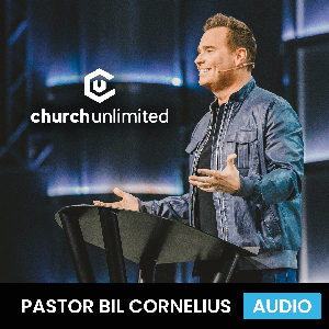 Church Unlimited: Bil Cornelius Audio