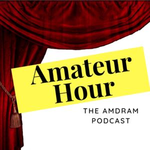 Amateur Hour: the Amdram Podcast