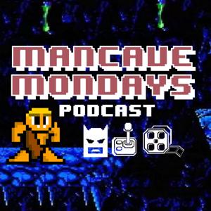 The Man Cave Mondays Podcast