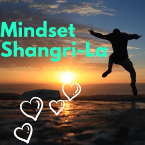 Mindset Shangri-La