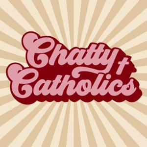 Chatty Catholics