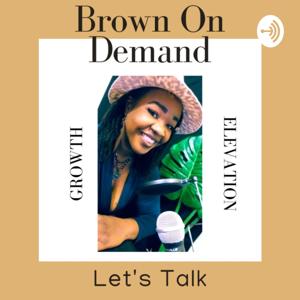 BROWN On DEMAND