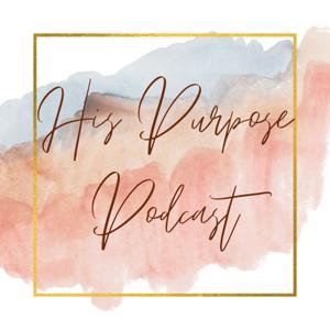 His Purpose Podcast