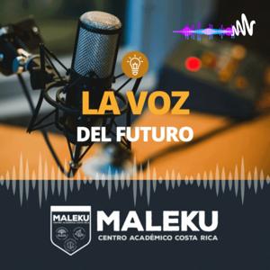 La VOZ del Futuro Podcast by Maleku Centro Académico Costa Rica