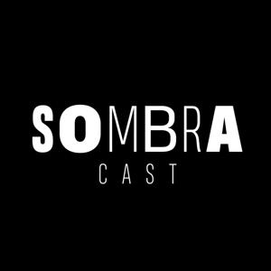 sombracast | sombrasileiro